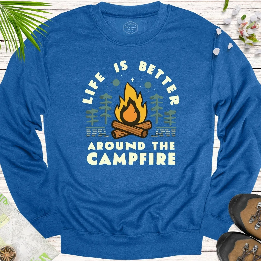 Life Is Better Around The Campfire Unisex Sweatshirt