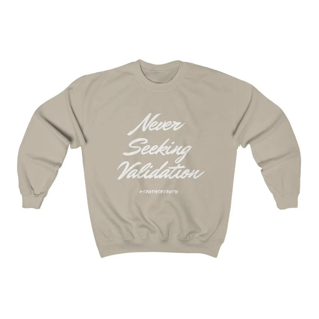 Never Seeking Validation Unisex Heavy Blend™ Crewneck Sweatshirt