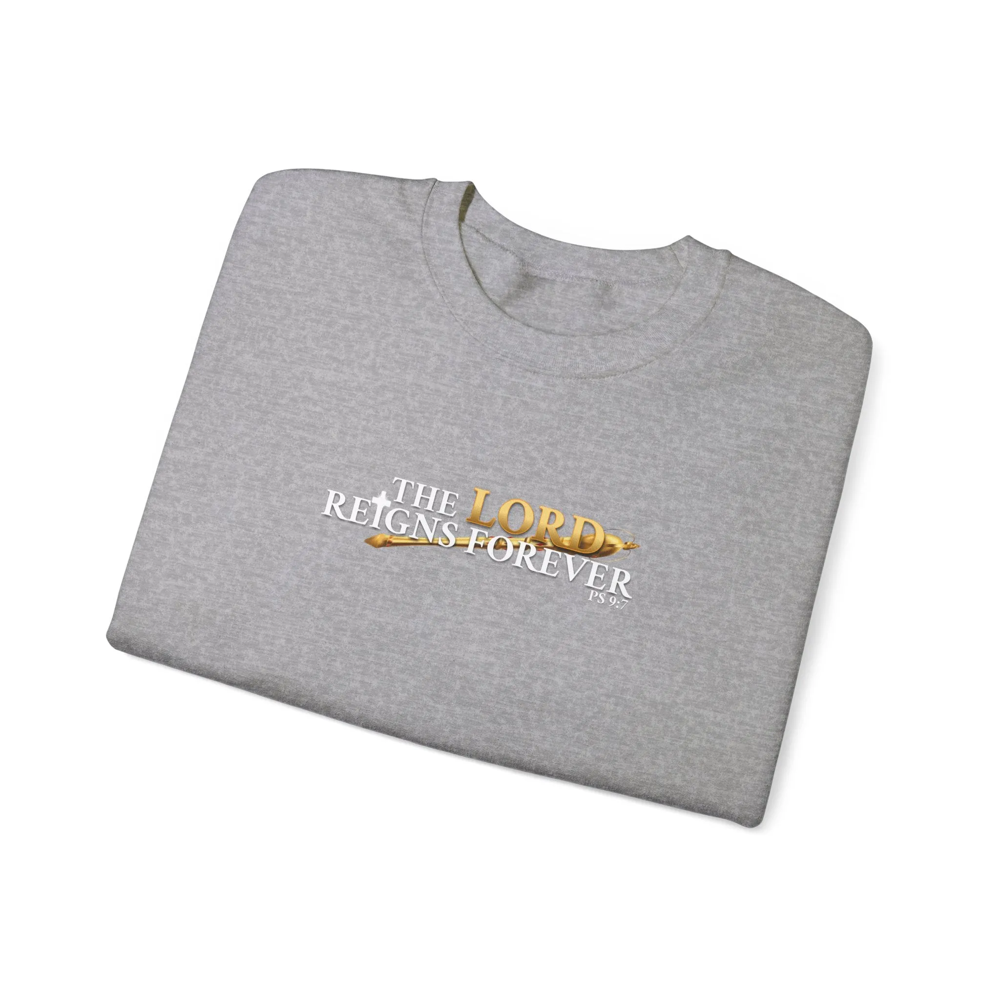 The Lord Reigns Forever Men’s Unisex Heavy Blend™ Crewneck Sweatshirt